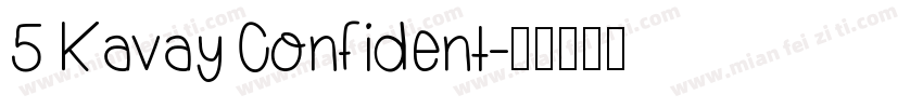5 Kavay Confident字体转换